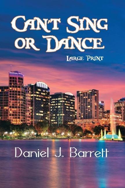 Cant Sing or Dance Large Print