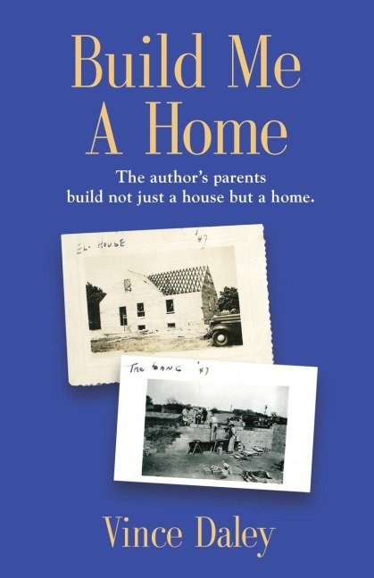 Build Me a Home: The authors parents build not just a house but a home.