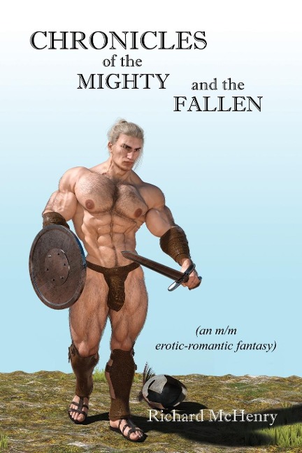 Chronicles of the Mighty and the Fallen An M/m Erotic-Romantic Fantasy