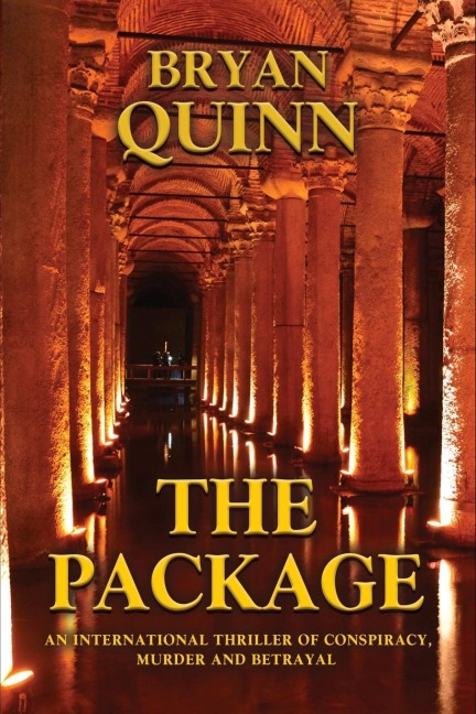 THE PACKAGE: An International Thriller of Conspiracy, Murder and Betrayal
