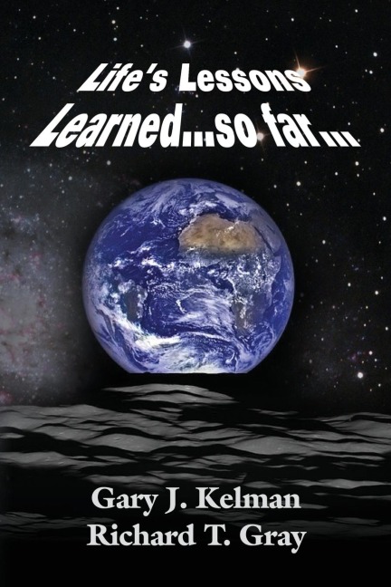LIFES LESSONS LEARNED...so far...