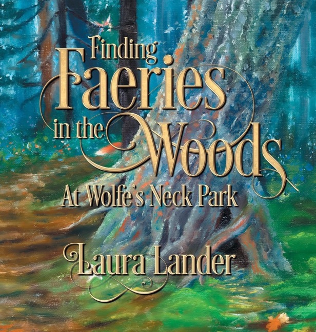 Finding Faeries in the Woods at Wolfes Neck Park