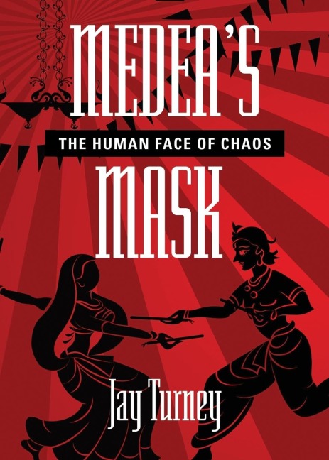 Medeas Mask: The Human Face of Chaos