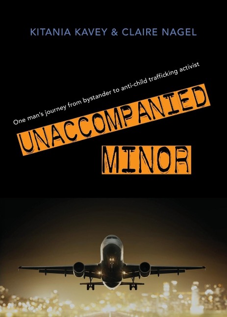Unaccompanied Minor: One mans journey from bystander to anti-child trafficking activist
