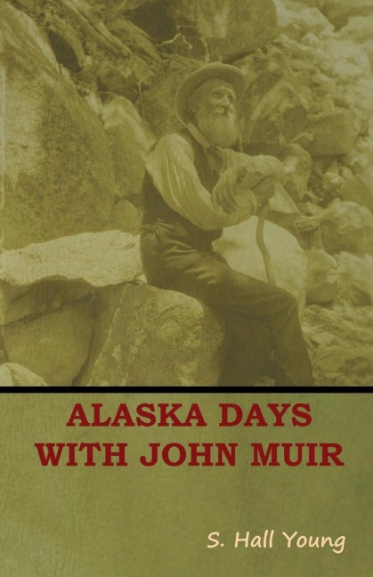 Alaska Days with John Muir