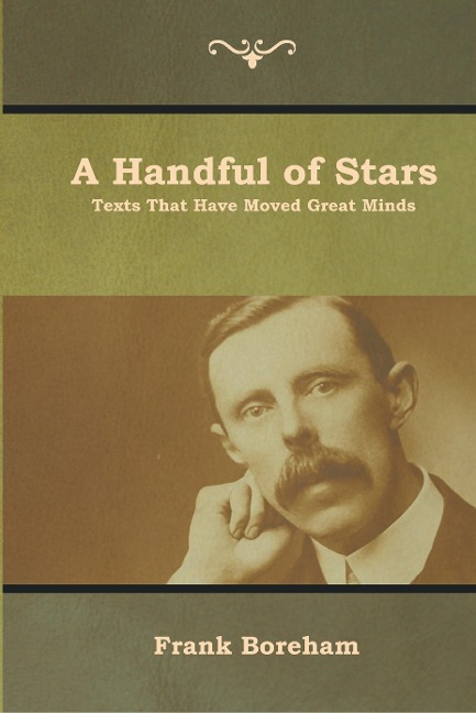 A Handful of Stars: Texts That Have Moved Great Minds