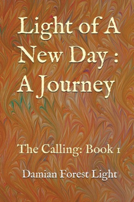 The Calling: Light of A New Day: A Journey