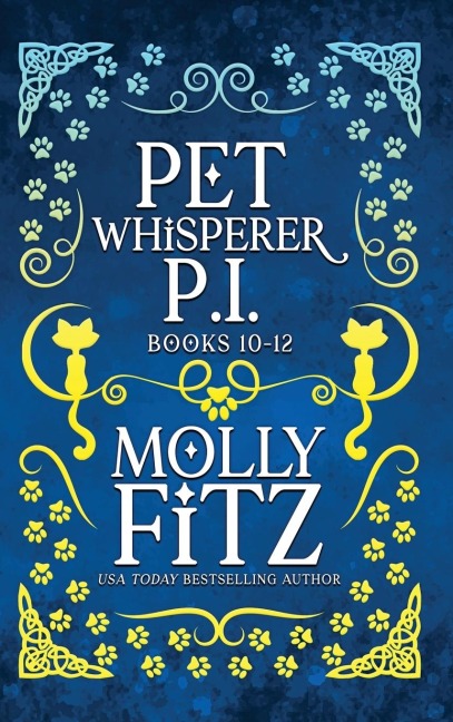 Pet Whisperer P.I. Books 10-12: Chaotic Cozy Mysteries with a Bossy Cat Sidekick