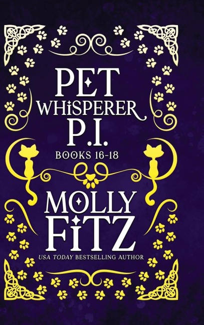 Pet Whisperer P.I. Books 16-18: Funny Cat Mysteries for the Chronically Overwhelmed