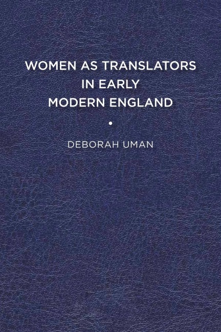 Women as Translators in Early Modern England