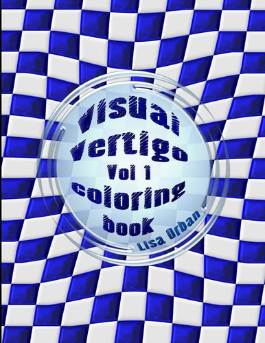 Visual Vertigo Vol 1 Optical Illusion Coloring Book