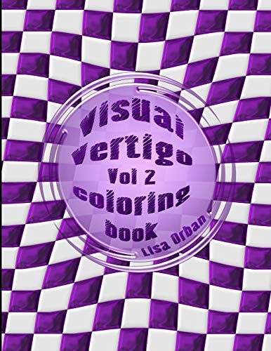 Visual Vertigo Vol 2 Optical Illusion Coloring Book