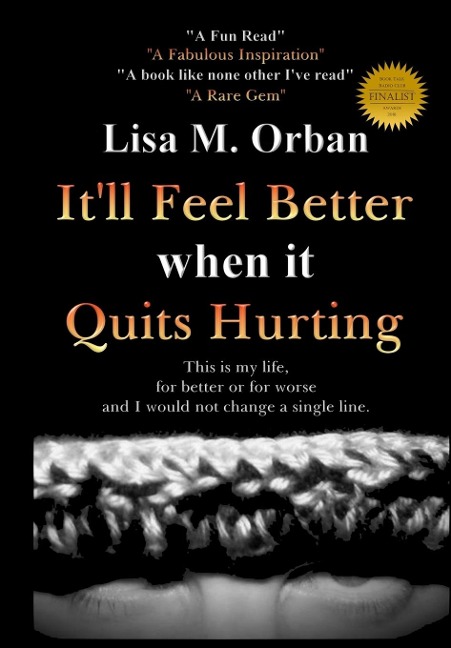 Itll Feel Better when it Quits Hurting