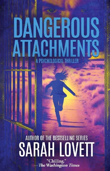 Dangerous Attachments: A Psychological Thriller