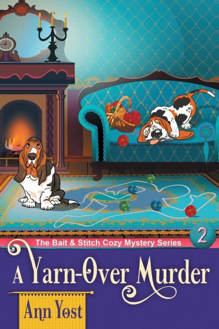 A Yarn-Over Murder (The Bait & Stitch Cozy Mystery Series, Book 2)