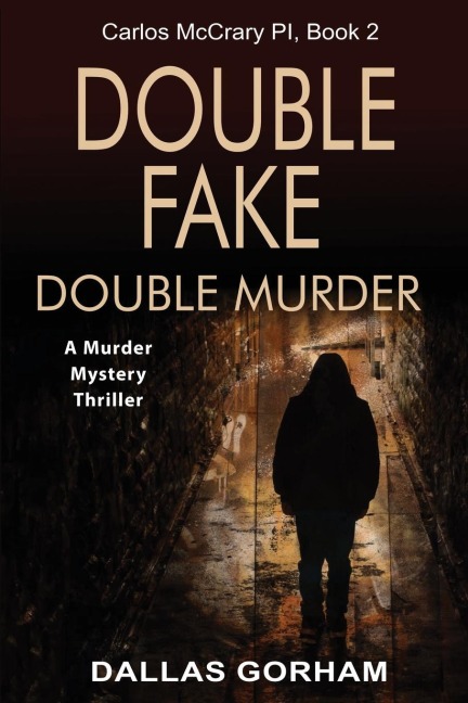 Double Fake, Double Murder: A Murder Mystery Thriller