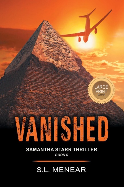 Vanished (A Samantha Starr Thriller, Book 5): Large Print Edition
