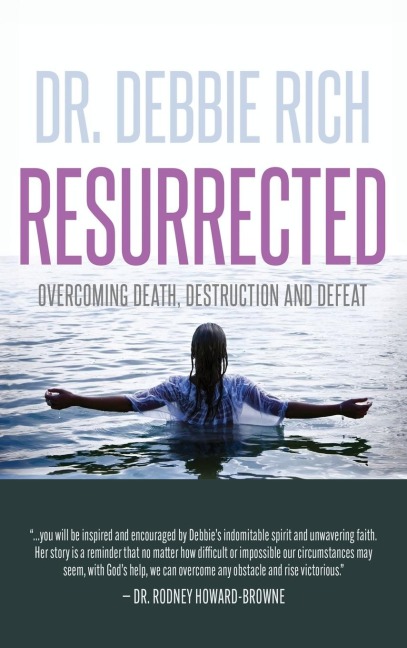 Resurrected: Overcoming Death, Destruction, and Defeat
