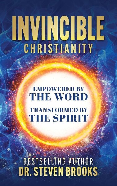 Invincible Christianity: Empowered by the Word, Transformed by the Spirit