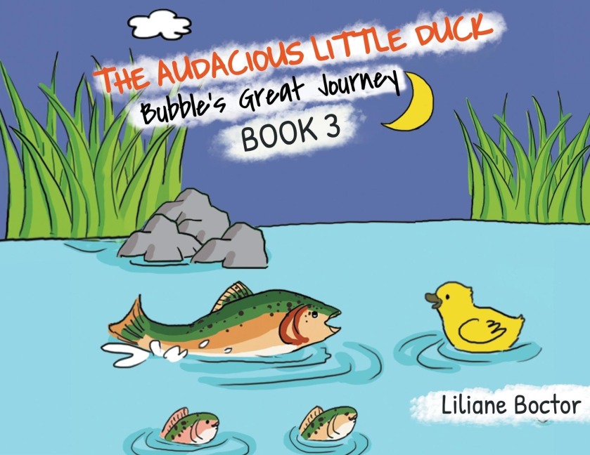 The Audacious Little Duck: Bubble's Great Journey