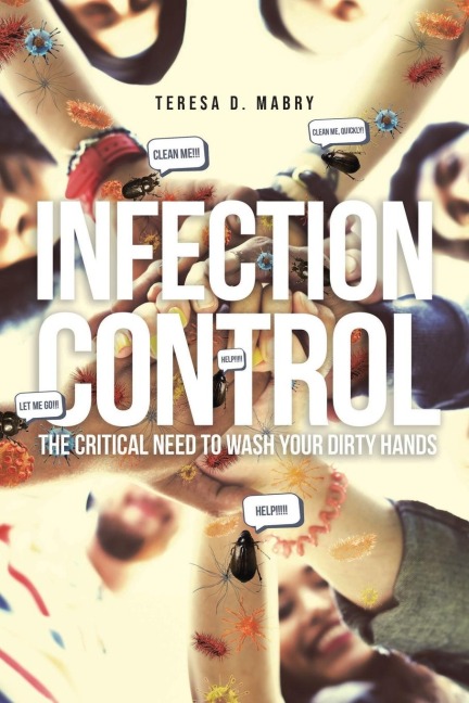 Infection Control: The Critical Need to Wash Your Dirty Hands