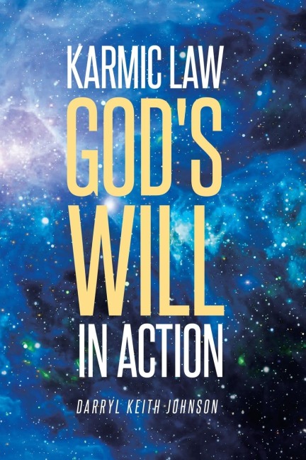 Karmic Law Gods Will in Action