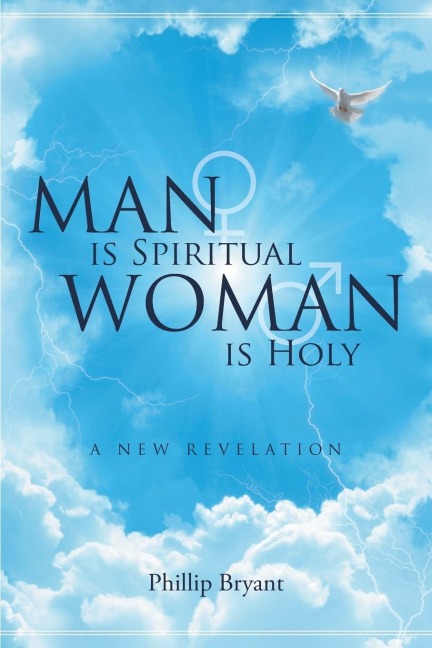 Man is Spiritual Woman is Holy: A New Revelation