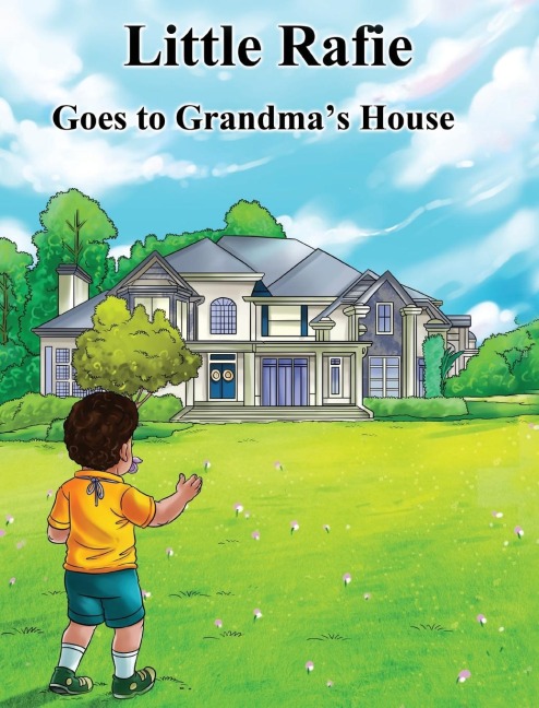 Little Rafie: Goes To Grandmas House