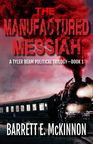 The Manufactured Messiah A Tyler Beam Thriller, Suspense Mystery