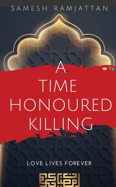 A Time Honoured Killing: Love Lives Forever