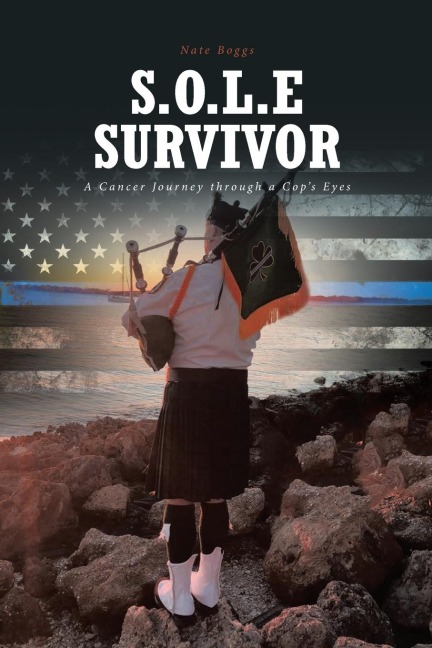 S.O.L.E Survivor: A Cancer Journey through a Cops Eyes