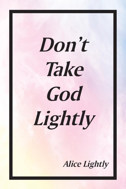 Dont Take God Lightly