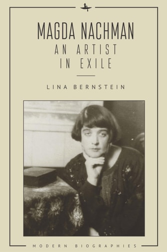 Magda Nachman An Artist in Exile