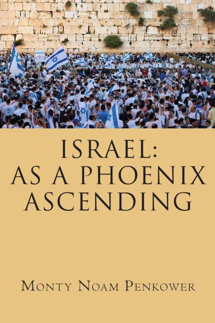 Israel: As a Phoenix Ascending