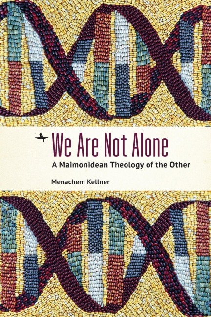We Are Not Alone: A Maimonidean Theology of the Other