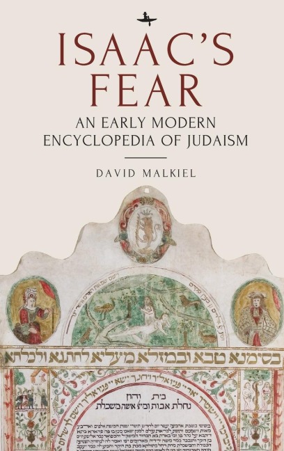 Isaac's Fear: An Early Modern Encyclopedia of Judaism