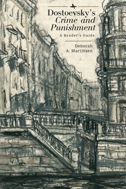 Dostoevskys Crime and Punishment: A Readers Guide