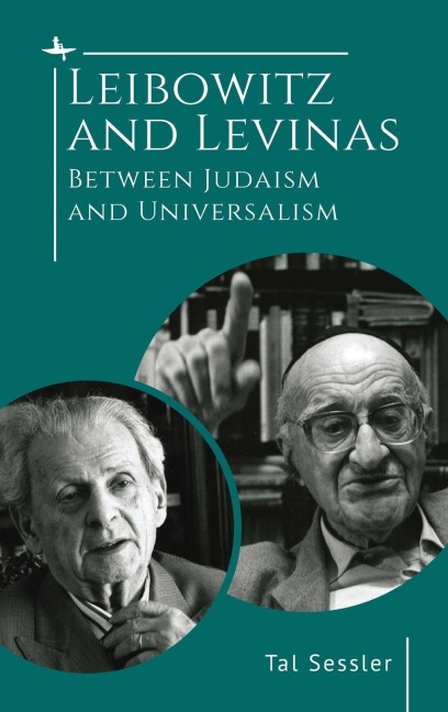 Leibowitz and Levinas: Between Judaism and Universalism