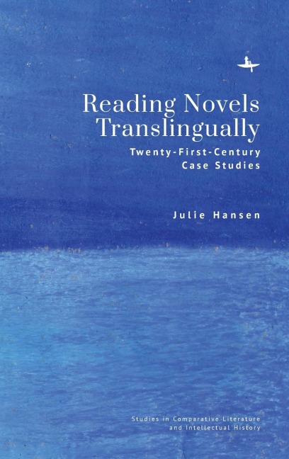Reading Novels Translingually: Twenty-First-Century Case Studies