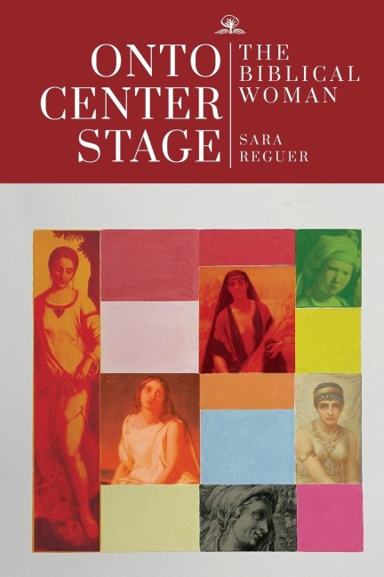 Onto Center Stage: The Biblical Woman