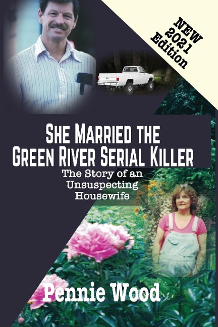 She Married the Green River Serial Killer: The Story of an Unsuspecting Housewife