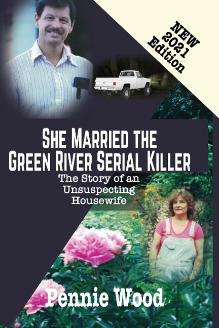 She Married the Green River Serial Killer: The Story of an Unsuspecting Housewife