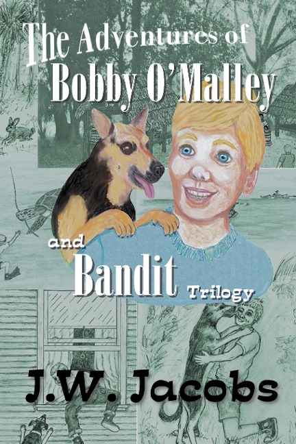 The Adventures of Bobby OMalley and Bandit - Trilogy