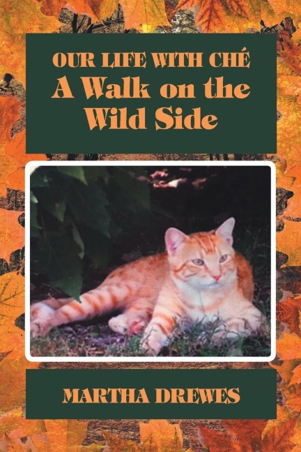 Our Life With Ché: A Walk on the Wild Side