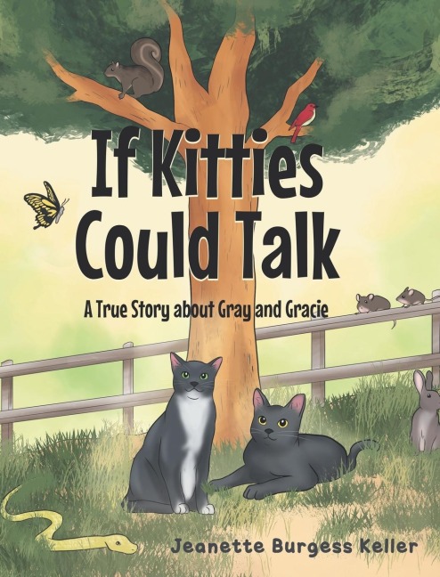 If Kitties Could Talk: A True Story about Gray and Gracie