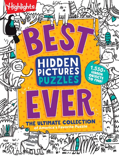 Best Hidden Pictures Puzzles Ever: 144-Page Puzzle Book with Over 1,500 Hidden Objects, Classic Search-And-Find Puzzles and Travel Activities for Kids Ages 6 and Up