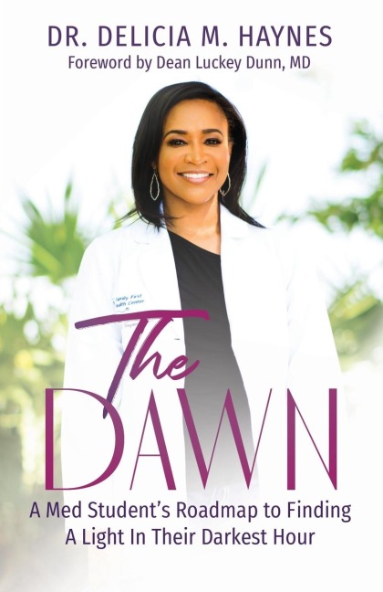 The Dawn: A Med Students Roadmap to Finding A Light In Their Darkest Hour