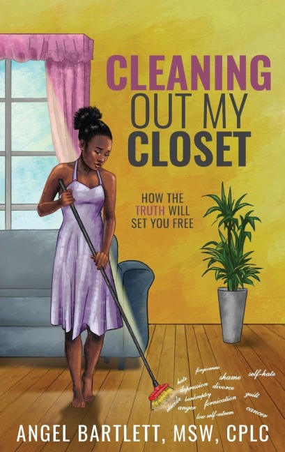 Cleaning Out My Closet: How the Truth Will Set You Free
