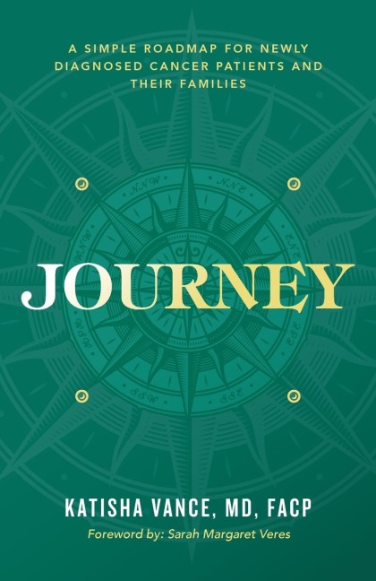 Journey: A Simple Roadmap for Newly Diagnosed Cancer Patients and Their Families