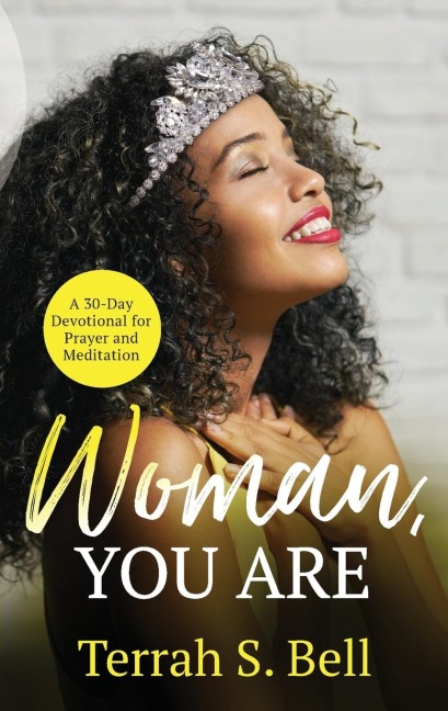 Woman, YOU ARE: ¿A 30-Day Devotional for Prayer and Meditation